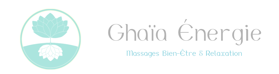 Ghaïa Energie – Massage Energétique & Gestion du Stress